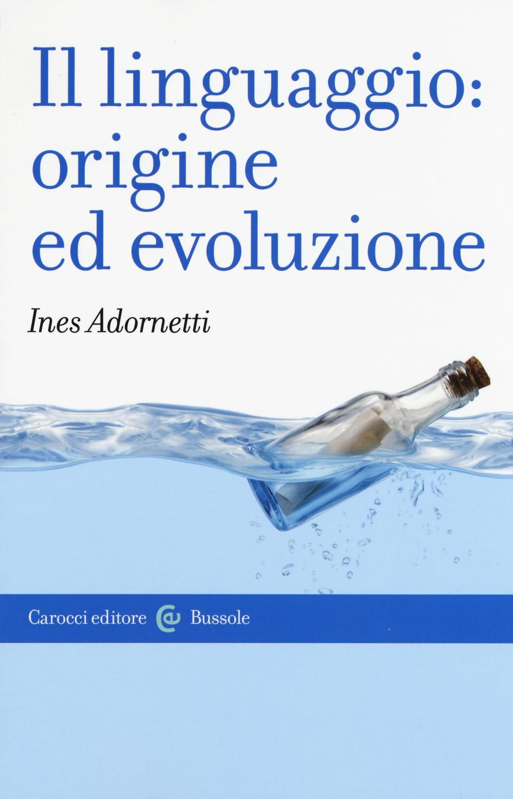 "Il linguaggio: origine ed evoluzione" di Ines Adornetti