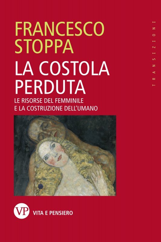 “La costola perduta. Le risorse del femminile e la costruzione dell’umano” di Francesco Stoppa