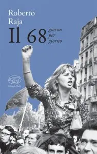 Il 68 giorno per giorno, Roberto Raja
