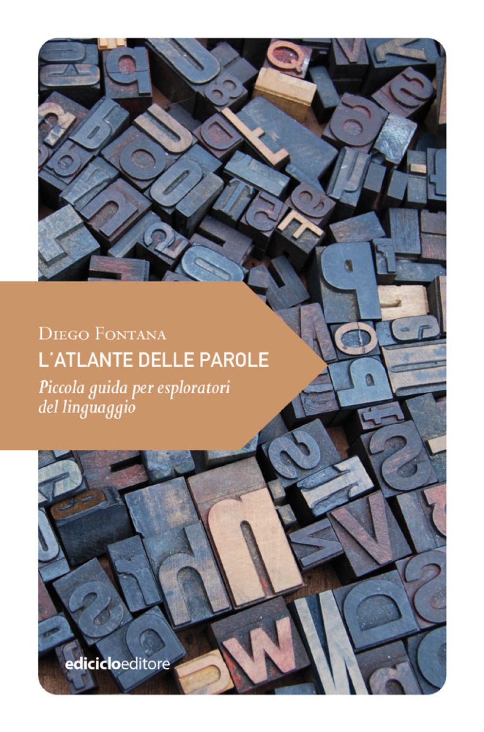 L'atlante delle parole. Piccola guida per esploratori del linguaggio, Diego Fontana
