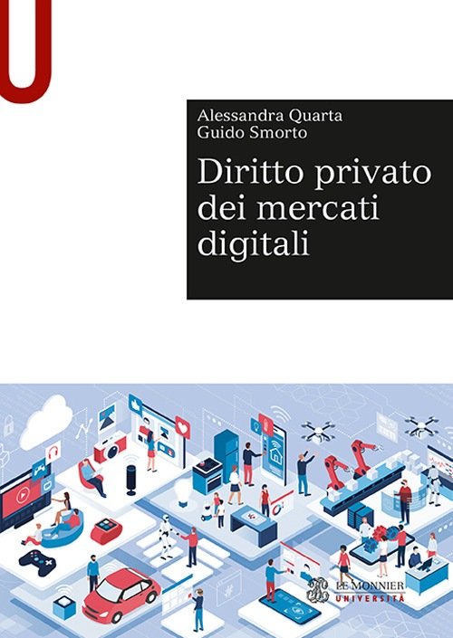 “Diritto privato dei mercati digitali” di Guido Smorto e Alessandra Quarta