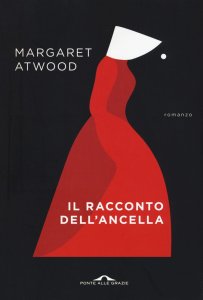 Il racconto dell'ancella, Margaret Atwood, riassunto, trama, recensione