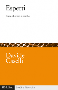 Esperti. Come studiarli e perché, Davide Caselli