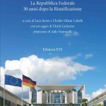 La nuova Germania. La Repubblica Federale 30 anni dopo la Riunificazione, Ubaldo Villani-Lubelli, Luca Renzi