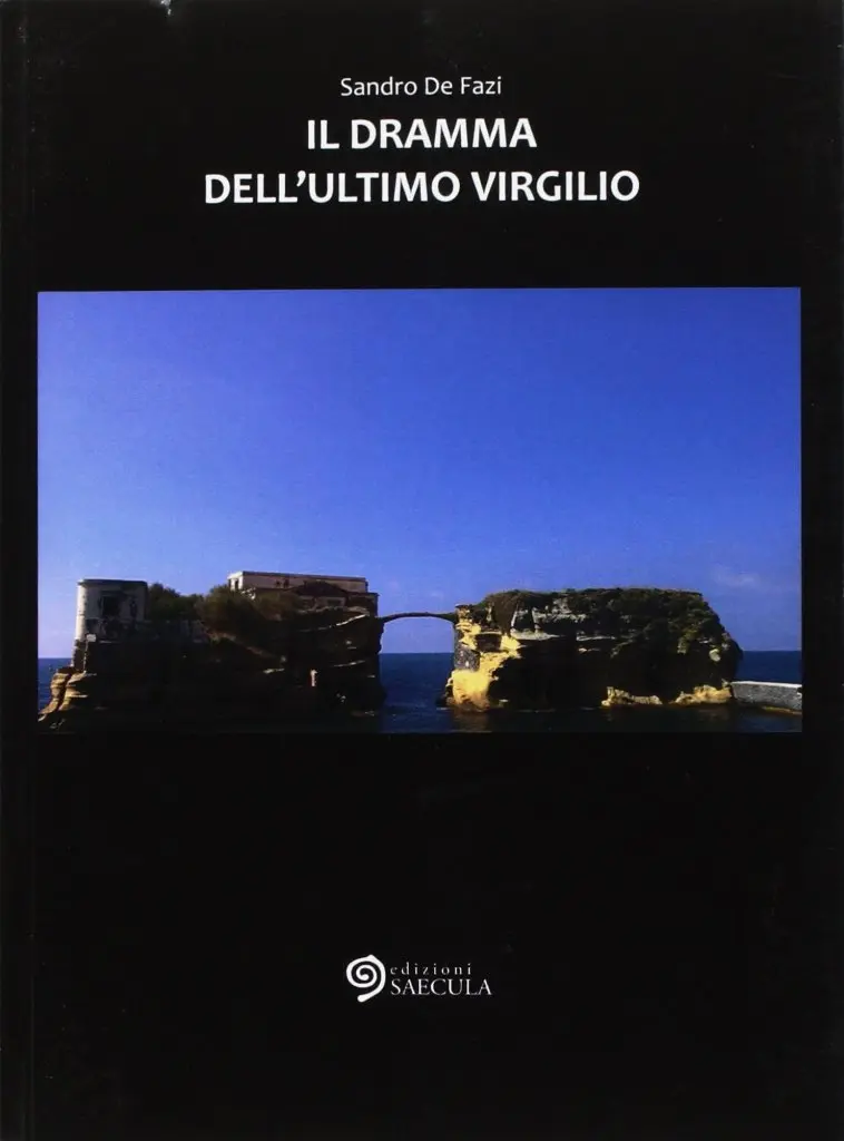 “Il dramma dell’ultimo Virgilio” di Sandro De Fazi