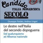 "Le destre nell’Italia del secondo dopoguerra. Dal qualunquismo ad Alleanza nazionale" di Andrea Ungari e Giuseppe Parlato