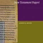 "Scribal Habits in Early Greek New Testament Papyri" by James R. Royse