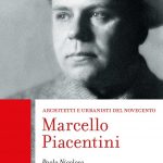 "Marcello Piacentini" di Paolo Nicoloso Marcello Piacentini, Paolo Nicoloso