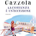 "La Costanza è un'eccezione", il nuovo libro di Alessia Gazzola