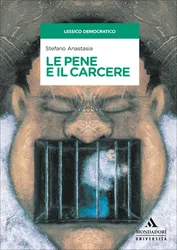 “Le pene e il carcere” di Stefano Anastasia