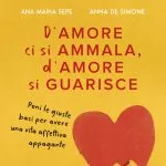 D'amore ci si ammala, d'amore si guarisce, Anna De Simone, Ana Maria Sepe