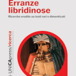 Erranze libridinose. Ricerche erudite su testi rari e dimenticati, Paolo Cherchi