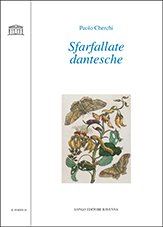 “Sfarfallate dantesche” di Paolo Cherchi