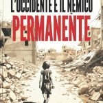 "L'Occidente e il nemico permanente" di Elena Basile L'Occidente e il nemico permanente, Elena Basile