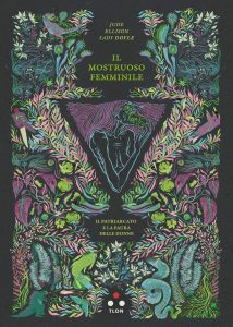 Il mostruoso femminile. Il patriarcato e la paura delle donne, Jude Ellison Sady Doyle