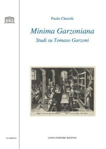 Minima Garzoniana. Studi su Tomaso Garzoni, Paolo Cherchi