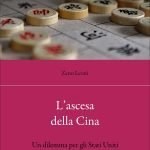 "L'ascesa della Cina. Un dilemma per gli Stati Uniti" di Zeno Leoni L'ascesa della Cina. Un dilemma per gli Stati Uniti, Zeno Leoni