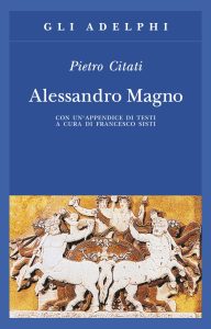 Alessandro Magno, Pietro Citati