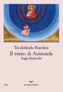 Il vento di Aristotele. Saggi danteschi, Teodolinda Barolini