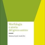 Morfologia e storia del greco antico, Valentina Garulli, Camillo Neri