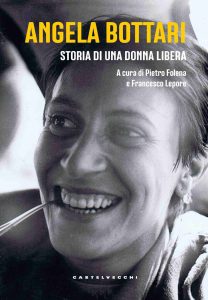 Angela Bottari. Storia di una donna libera, Francesco Lepore, Pietro Folena