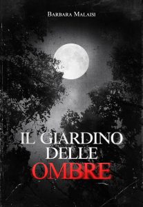 Il giardino delle ombre, Barbara Malaisi
