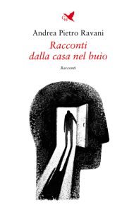 Racconti dalla casa nel buio, Andrea Pietro Ravani