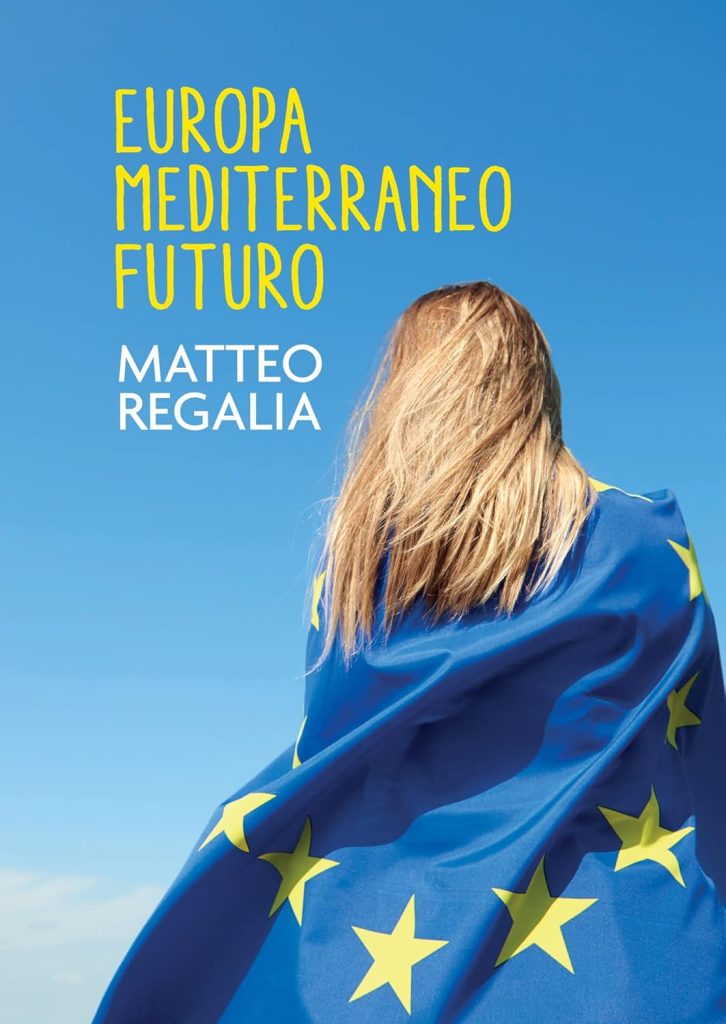 “Europa Mediterraneo futuro” di Matteo Regalia