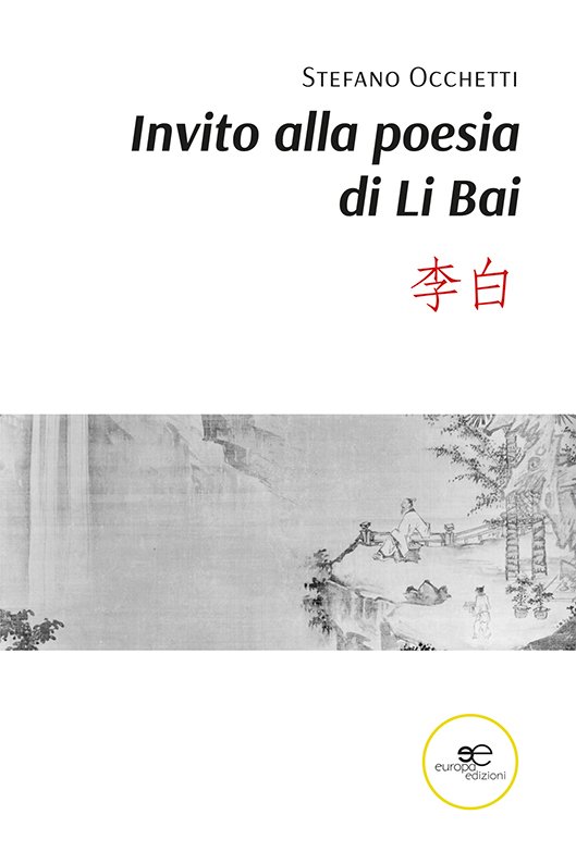 “Invito alla poesia di Li Bai” di Stefano Occhetti