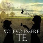 "Volevo essere te" di Annamaria Tagliaretti Volevo essere te, Annamaria Tagliaretti