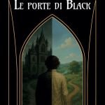 "Le porte di Black" di Leonardo Gioia Le porte di Black, Leonardo Gioia