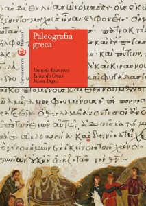 Paleografia greca, Daniele Bianconi, Edoardo Crisci, Paola Degni