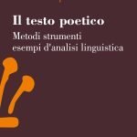 "Il testo poetico. Metodi, strumenti esempi d'analisi linguistica" di Emilio Manzotti e Luciano Zampese Il testo poetico. Metodi, strumenti esempi d'analisi linguistica, Emilio Manzotti, Luciano Zampese
