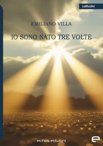 Io sono nato tre volte, Emiliano Villa