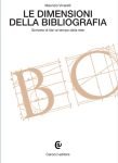 "Le dimensioni della bibliografia. Scrivere di libri al tempo della rete" di Maurizio Vivarelli Le dimensioni della bibliografia. Scrivere di libri al tempo della rete, Maurizio Vivarelli