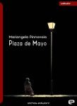 "Plaza de Mayo" di Mariangela Pinnavaia Plaza de Mayo, Mariangela Pinnavaia