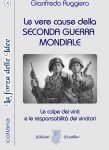"Le vere cause della Seconda guerra mondiale" di Gianfredo Ruggiero Le vere cause della Seconda guerra mondiale, Gianfredo Ruggiero